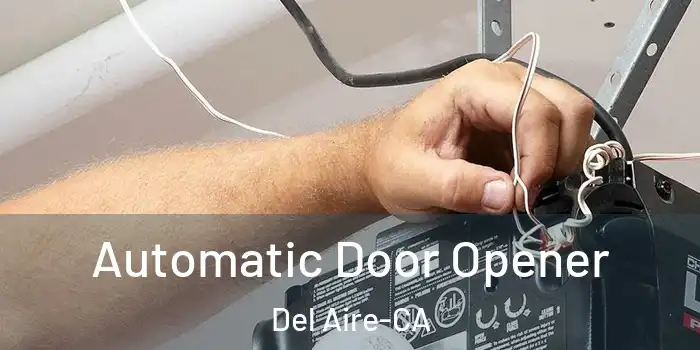  Automatic Door Opener Del Aire-CA