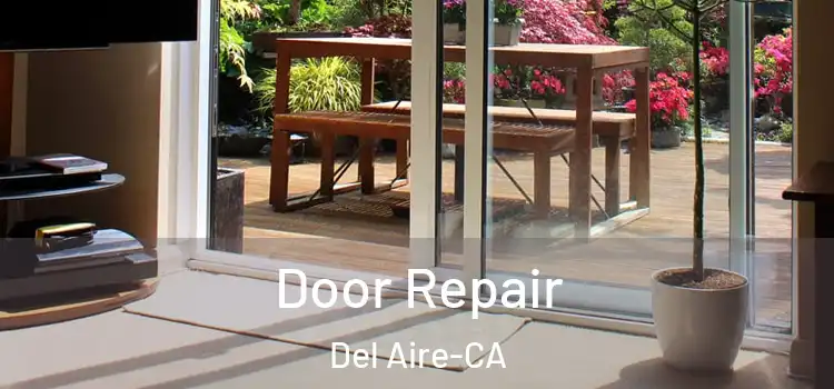  Door Repair Del Aire-CA